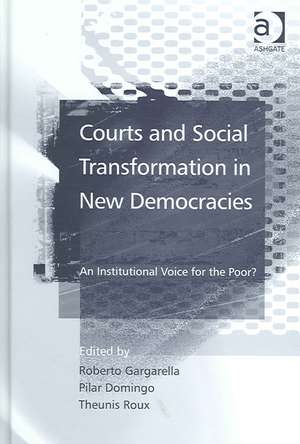 Courts and Social Transformation in New Democracies: An Institutional Voice for the Poor? de Roberto Gargarella