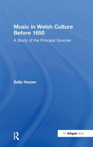 Music in Welsh Culture Before 1650: A Study of the Principal Sources de Sally Harper