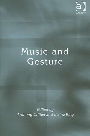 Music and Gesture de Elaine King