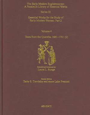 Texts from the Querelle, 1641–1701 (2): Essential Works for the Study of Early Modern Women: Series III, Part Two, Volume 4 de Laura L. Runge