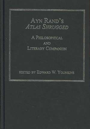 Ayn Rand's Atlas Shrugged: A Philosophical and Literary Companion de Edward W. Younkins