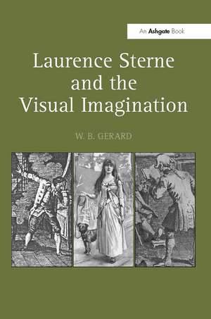 Laurence Sterne and the Visual Imagination de W.B. Gerard