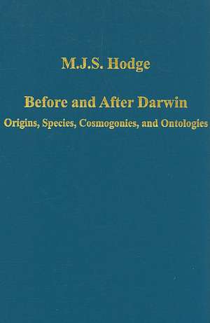 Before and After Darwin: Origins, Species, Cosmogonies, and Ontologies de M.J.S. Hodge