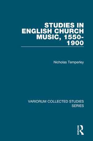 Studies in English Church Music, 1550-1900 de Nicholas Temperley