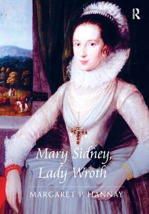 Mary Sidney, Lady Wroth de Margaret P. Hannay