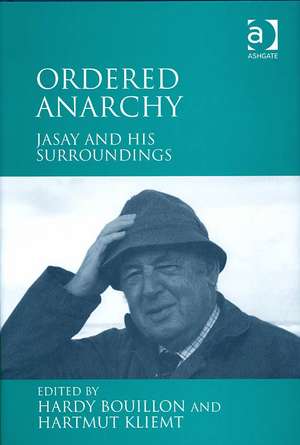 Ordered Anarchy: Jasay and his Surroundings de Hartmut Kliemt