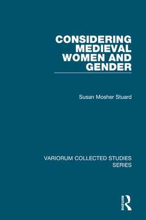 Considering Medieval Women and Gender de Susan Mosher Stuard