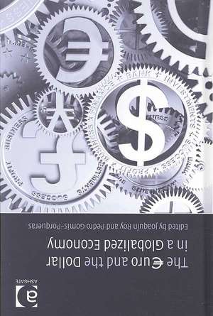 The €uro and the Dollar in a Globalized Economy de Pedro Gomis-Porqueras