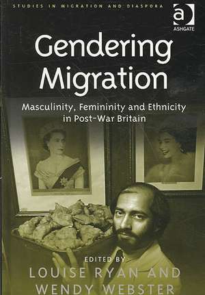 Gendering Migration: Masculinity, Femininity and Ethnicity in Post-War Britain de Wendy Webster