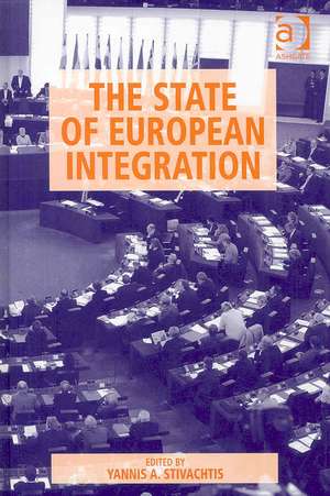 The State of European Integration de Yannis A. Stivachtis