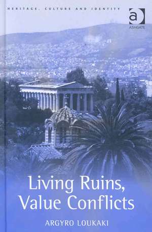 Living Ruins, Value Conflicts de Argyro Loukaki