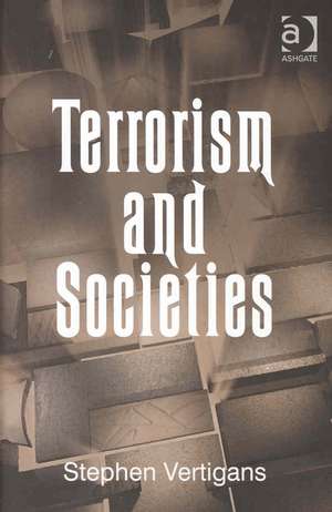 Terrorism and Societies de Stephen Vertigans