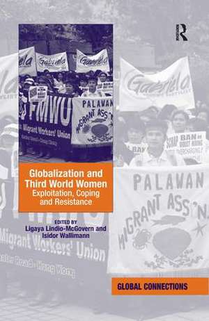 Globalization and Third World Women: Exploitation, Coping and Resistance de Ligaya Lindio-McGovern