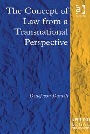 The Concept of Law from a Transnational Perspective de Detlef von Daniels