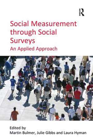 Social Measurement through Social Surveys: An Applied Approach de Julie Gibbs