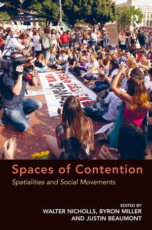 Spaces of Contention: Spatialities and Social Movements de Byron Miller