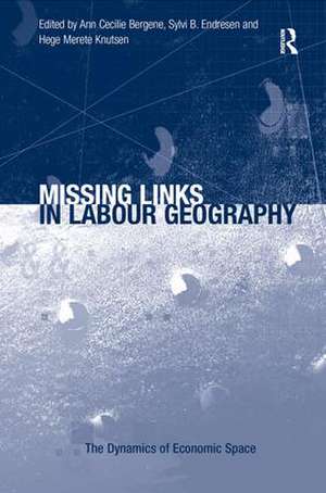 Missing Links in Labour Geography de Ann Cecilie Bergene