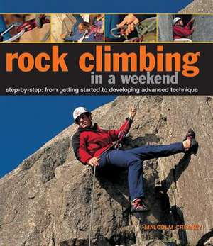 Rock Climbing in a Weekend de Malcolm Creasey