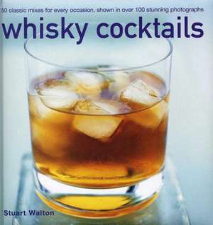 Whisky Cocktails de Stuart Walton