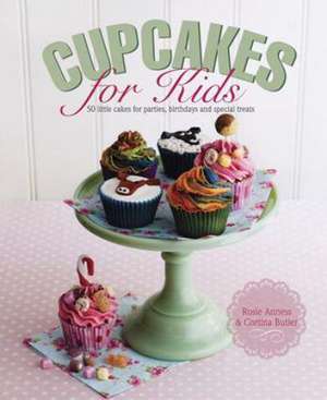 Cupcakes for Kids de Rosie Anness