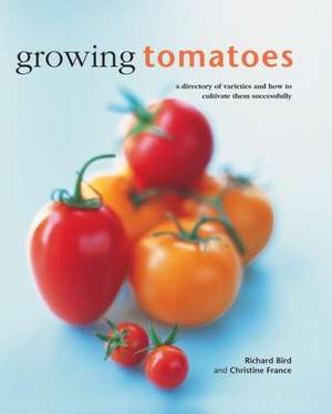 Growing Tomatoes de Richard Bird