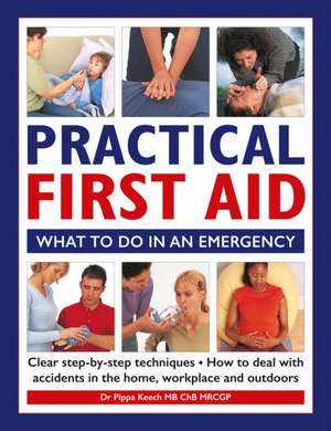 Practical First Aid de Pippa Keech