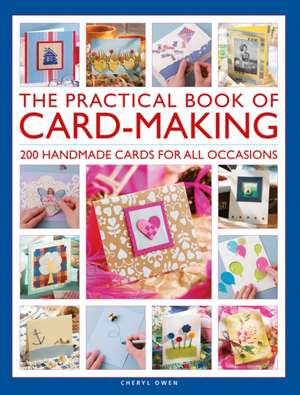 The Practical Book of Card-Making de Cheryl Owen