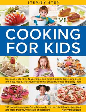 Step-By-Step Cooking for Kids de Nancy Mcdougall