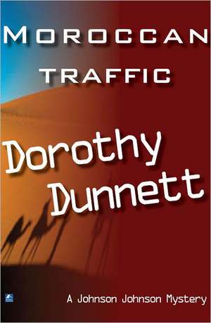 Moroccan Traffic de Dorothy Dunnett