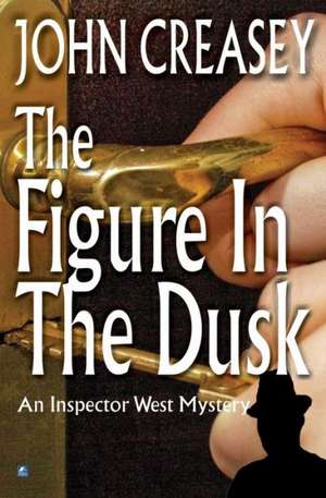 The Figure in the Dusk de John Creasey