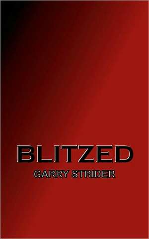 Blitzed de Garry Strider