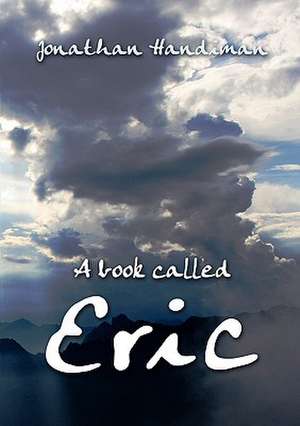 A Book Called Eric de Jonathan Handiman