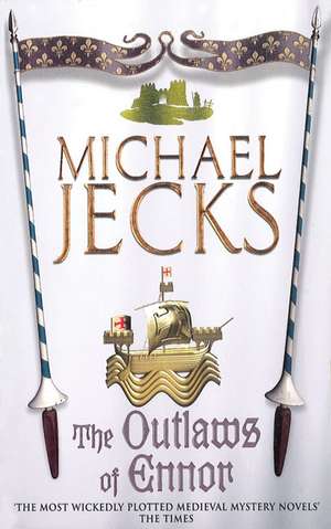 The Outlaws of Ennor de Michael Jecks