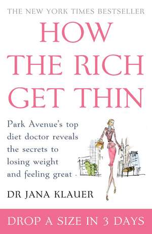 How the Rich Get Thin de Jana Klauer