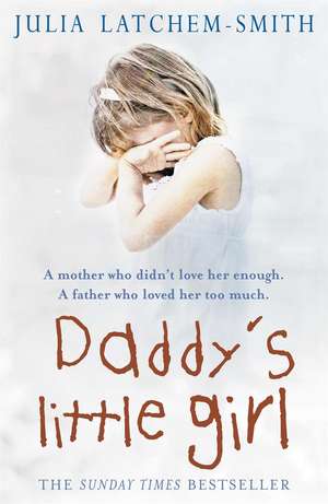 Daddy's Little Girl de Julia Latchem-Smith