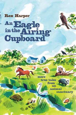 An Eagle in the Airing Cupboard de Rex Harper