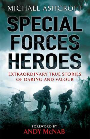 Special Forces Heroes de Michael A. Ashcroft