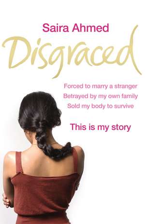 Disgraced de Saira Ahmed & Andrew Crofts