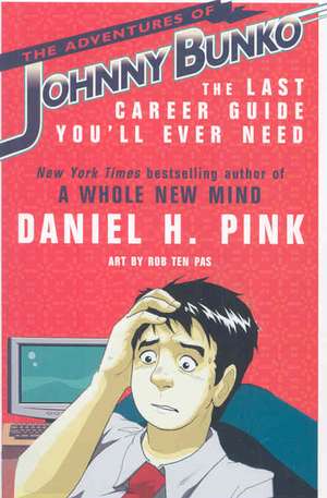 The Adventures of Johnny Bunko de Daniel Pink