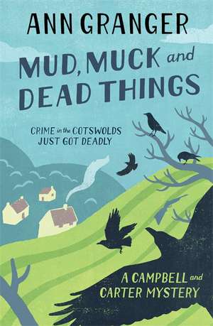 Mud, Muck and Dead Things (Campbell & Carter Mystery 1) de Ann Granger