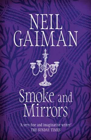 Smoke and Mirrors de Neil Gaiman