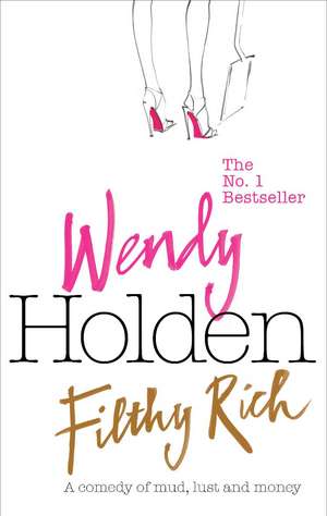 Filthy Rich de Wendy Holden