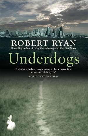 Underdogs de Robert Ryan