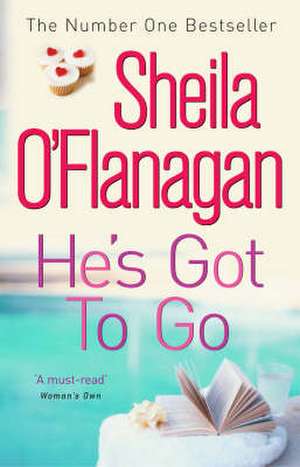 He's Got to Go de Sheila O'Flanagan