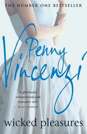 Wicked Pleasures de Penny Vincenzi