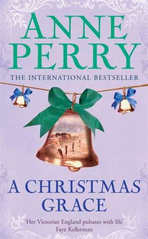 A Christmas Grace (Christmas Novella 6) de Anne Perry