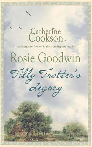 Tilly Trotter's Legacy de Rosie Goodwin