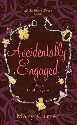 Accidentally Engaged de Mary Carter