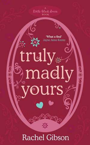 Truly Madly Yours de Rachel Gibson