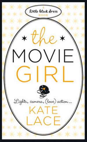 The Movie Girl de Kate Lace